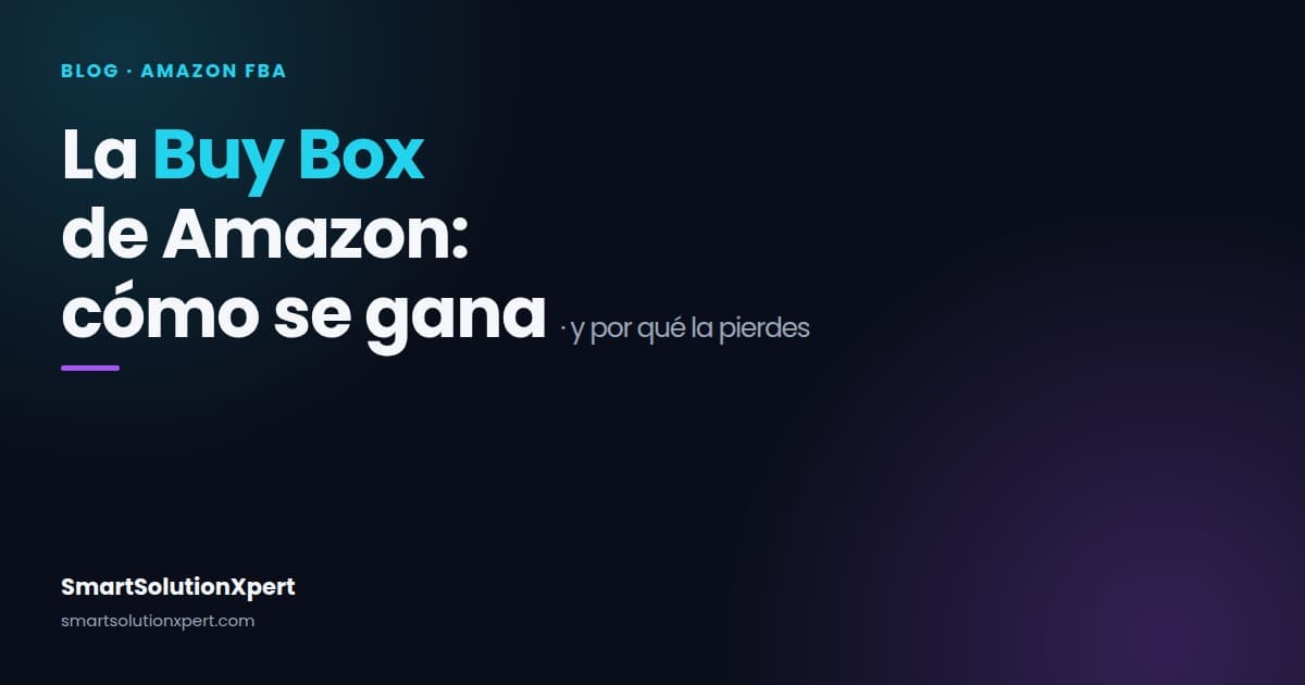 La Buy Box de Amazon: qué es, cómo se gana y por qué la pierdes