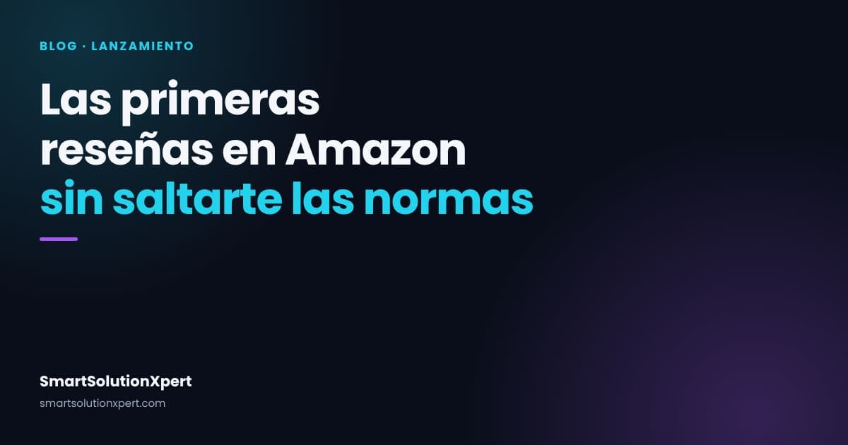 Portada de la guía sobre cómo conseguir las primeras reseñas en Amazon sin saltarte las normas